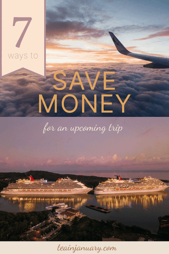 7 Ways to Save Money for an Upcoming Trip