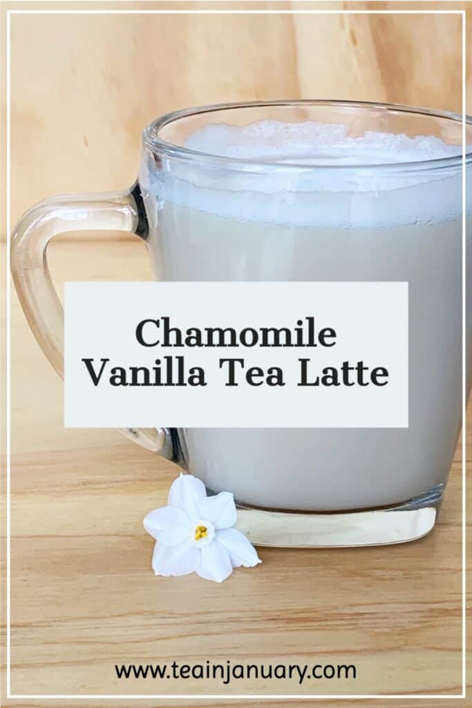 Pinterest pin of Chamomile Vanilla Tea Latte recipe, featuring a mug of this prepared tea latte