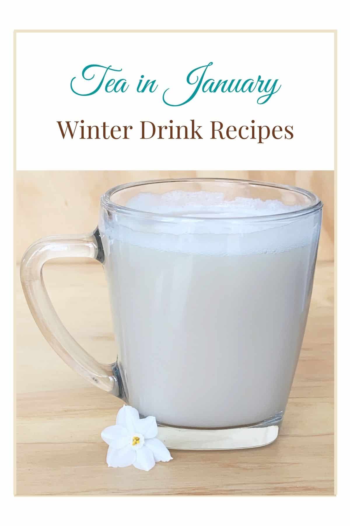 Tea in January Winter Drink Recipes