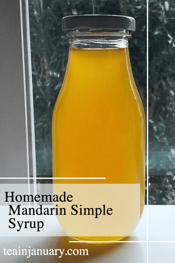 Pinterest pin of Homemade Mandarin Simple Syrup recipe made in a glass bottle