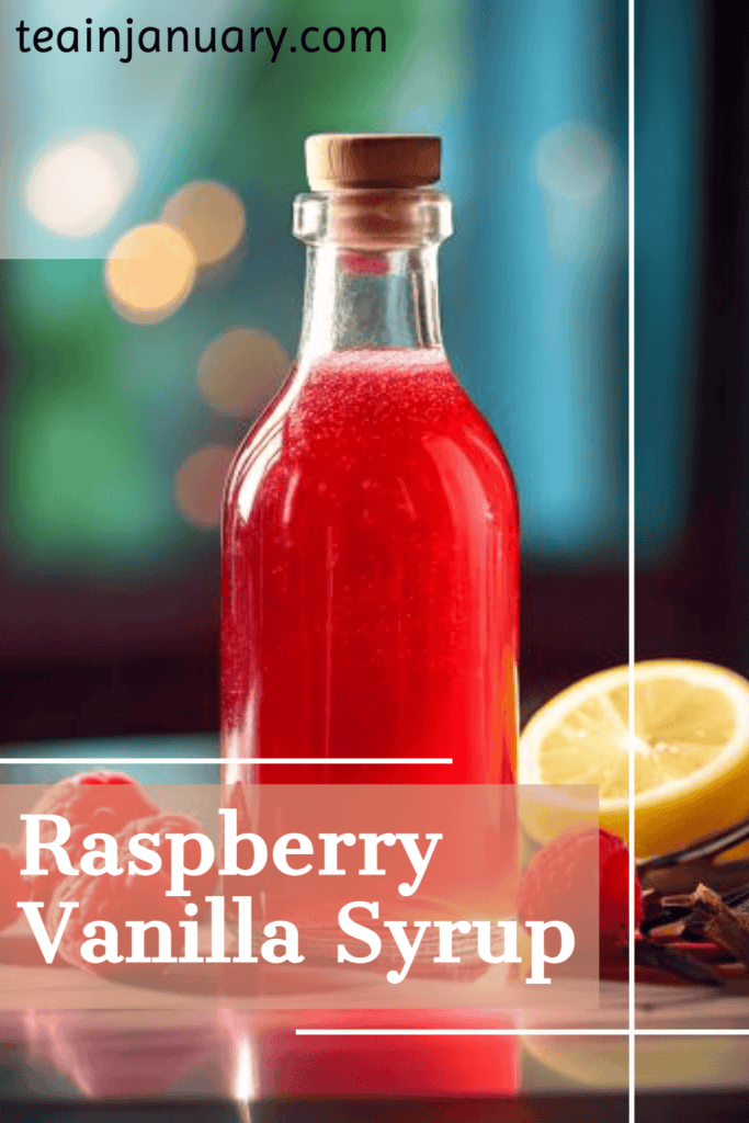 Pinterest pin of raspberry vanilla syrup in a glass bottle with raspberries, vanilla, and lemon